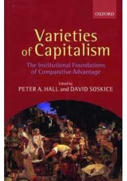 Varieties Of Capitalism The Institutional Foundations of Comparative Advantage