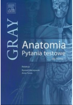 Gray Anatomia Pytania testowe do tomu 1