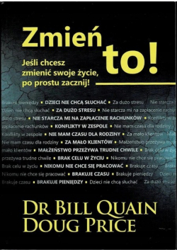 Zmień to Jeśli chcesz zmienić swoje życie po prostu zacznij