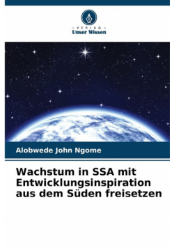 Wachstum in SSA mit Entwicklungsinspiration aus dem Süden freisetzen