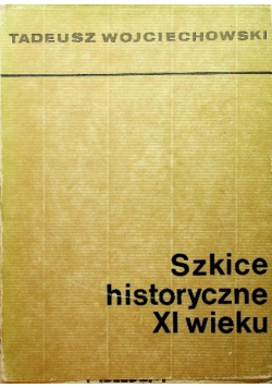 Szkice historyczne XI wieku