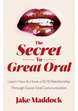 The Secret to Great Oral