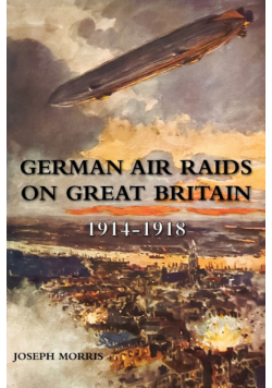 German Air Raids On Great Britain 1914-1918