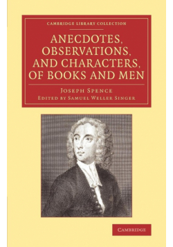 Anecdotes, Observations, and Characters, of Books and             Men