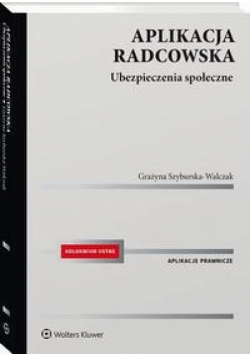 Aplikacja radcowska. Ubezpieczenia społeczne