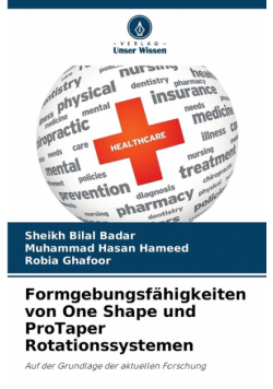 Formgebungsfähigkeiten von One Shape und ProTaper Rotationssystemen