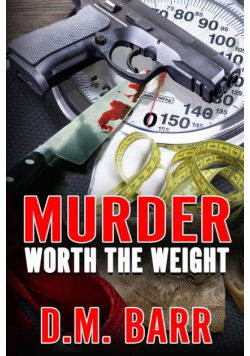 Murder Worth the Weight