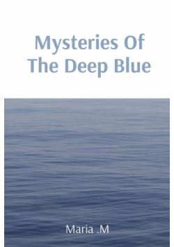 Mysteries Of The Deep Blue