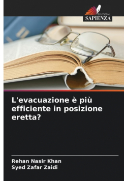 L'evacuazione è più efficiente in posizione eretta?