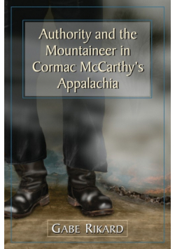 Authority and the Mountaineer in Cormac McCarthy's Appalachia