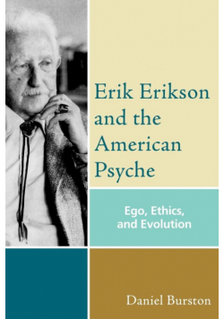 Erik Erikson and the American Psyche
