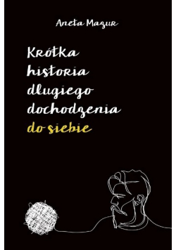Krótka historia długiego dochodzenia do siebie