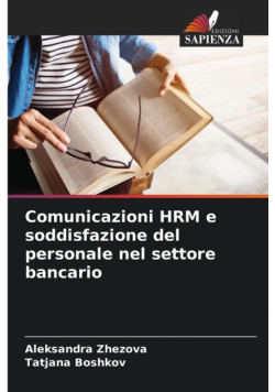 Comunicazioni HRM e soddisfazione del personale nel settore bancario