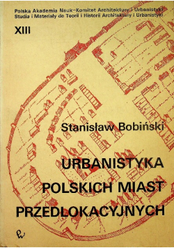 Urbanistyka polskich miast przedlokacyjnych