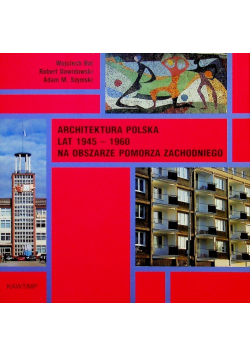 Architektura polska lat 1945 - 1960 na obszarze Pomorza Zachodniego