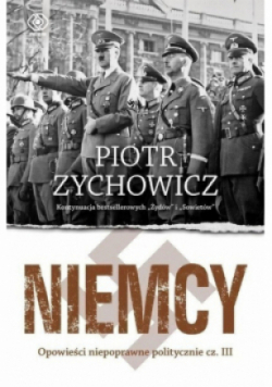Niemcy, opowieści niepoprawne politycznie Część III