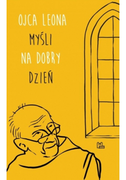 Ojca Leona myśli na dobry dzień