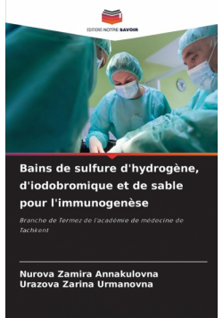 Bains de sulfure d'hydrogène, d'iodobromique et de sable pour l'immunogenèse