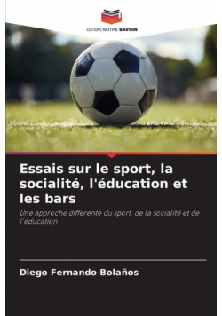 Essais sur le sport, la socialité, l'éducation et les bars