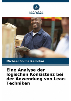 Eine Analyse der logischen Konsistenz bei der Anwendung von Lean-Techniken