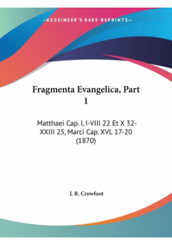 Fragmenta Evangelica, Part 1