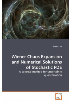 Wiener Chaos Expansion and Numerical Solutions of Stochastic PDE