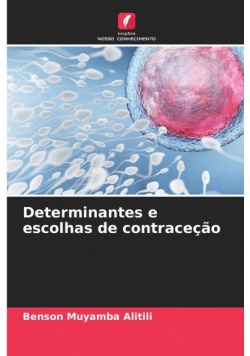 Determinantes e escolhas de contraceção