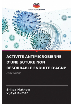 Activité Antimicrobienne D'une Suture Non Résorbable Enduite D'agnp