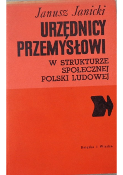 Urzędnicy przemysłowi w strukturze społecznej polski ludowej