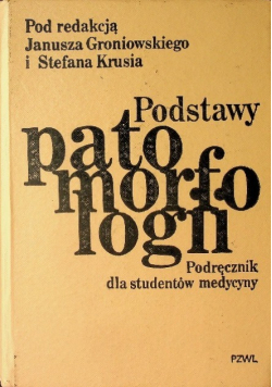 Podstawy patomorfologii Podręcznik dla studentów medycyny