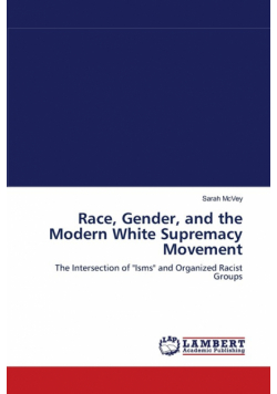 Race, Gender, and the Modern White Supremacy Movement