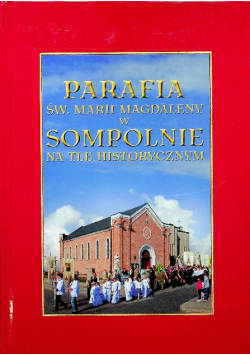 Parafia św Marii Magdaleny w Sompolnie na tle historycznym