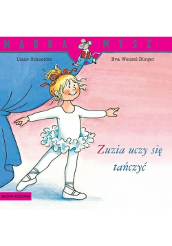Mądra Mysz Zuzia uczy się tańczyć