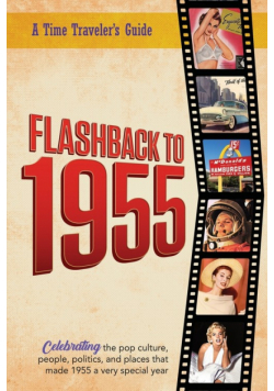 Flashback to 1955 - A Time Traveler's Guide