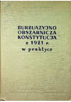 Burżuazyjno obszarnicza Konstytucja z 1921 r