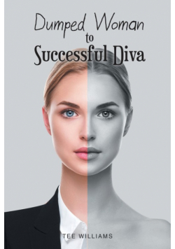 Dumped Woman to Successful Diva