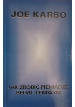 Jak zrobić pieniądze będąc leniwym