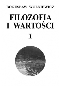 Filozofia i wartości Tom 1