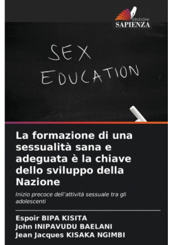 La formazione di una sessualità sana e adeguata è la chiave dello sviluppo della Nazione