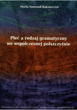 Płeć a rodzaj gramatyczny we współczesnej polszczyźnie