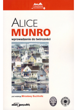 Alice Munro wprowadzenie do twórczości