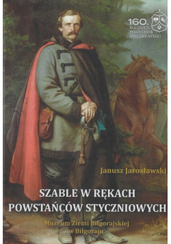 Szable w rękach powstańców styczniowych
