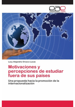 Motivaciones y percepciones de estudiar fuera de sus países