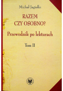 Razem czy osobno Przewodnik po lekturach Tom II