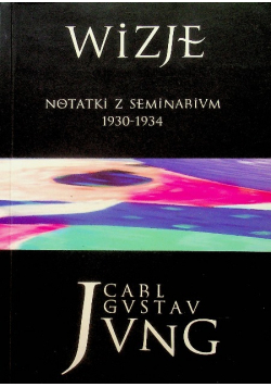 Wizje Tom 2 Notatki z seminarium 1930 - 1934