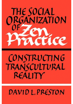 The Social Organization of Zen Practice