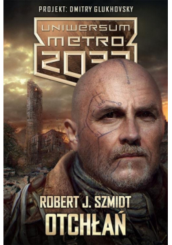 Uniwersum Metro 2033 Otchłań