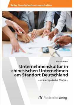 Unternehmenskultur in chinesischen Unternehmen am Standort Deutschland