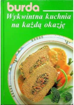 Wykwintna kuchnia na każdą okazję