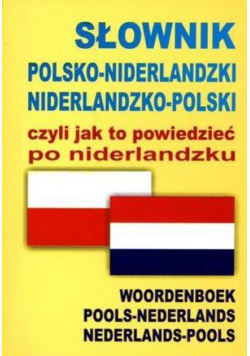 Słownik polsko niderlandzki czyli jak to powiedzieć